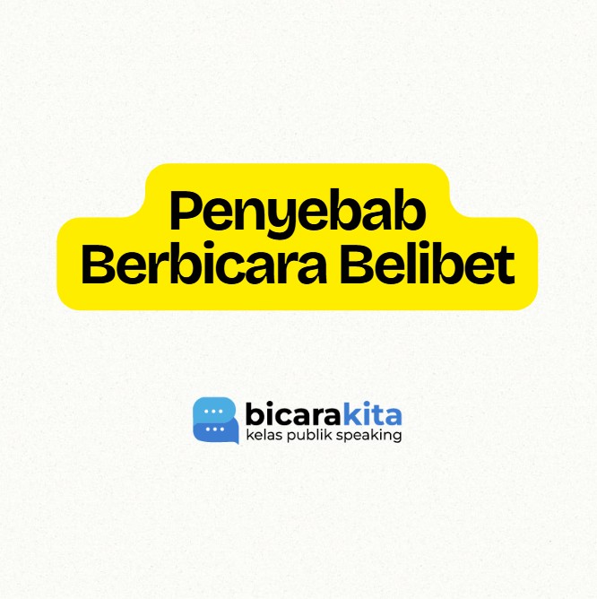 Penyebab Berbicara Belibet